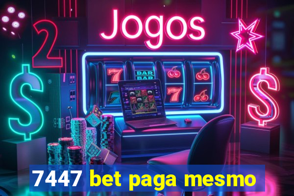 7447 bet paga mesmo